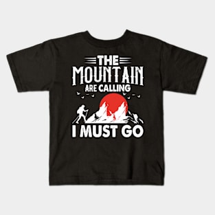 The Mountain are calling I Must go, Vintage Retro style funny hiking & camping gift for hikers, hiking adventure Kids T-Shirt